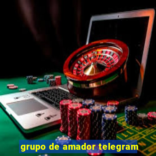 grupo de amador telegram